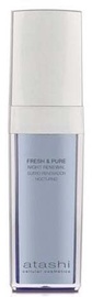 Serums Atashi Fresh & Pure Night, 30 ml, sievietēm