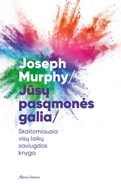 Knyga Jūsų pasąmonės galia (naujas leidimas)
