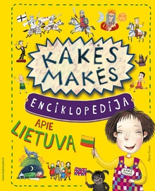 Knyga Kakės Makės enciklopedija apie Lietuvą