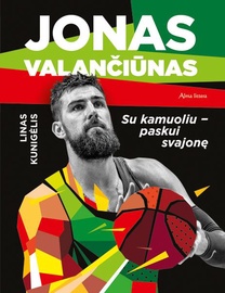 Knyga Jonas Valančiūnas. Su kamuoliu - paskui svajonę