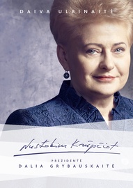 Knyga Nustokim krūpčiot. Prezidentė Dalia Grybauskaitė