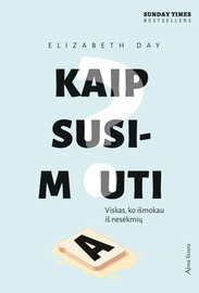 Knyga Kaip susimauti? Viskas, ko išmokau iš nesėkmių