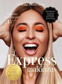 Knyga Express makiažas. Tobulas įvazidis per 15 min