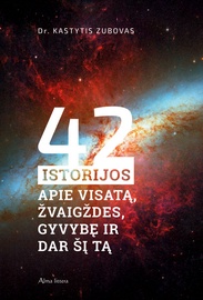 Knyga 42 istorijos apie Visatą, žvaigždes, gyvybę ir dar šį tą