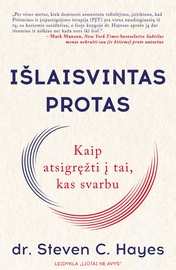 KNYGA IŠLAISVINTAS PROTAS: kaip atsigręžti į tai, kas svarbu