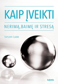 Knyga kaip įveikti nerimą baimę ir stresą