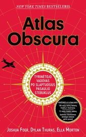 Knyga Atlas obscura: tyrinėtojo vadovas po slaptuosius pasaulio stebuklus