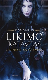 Knyga Likimo kalavijas. Ciklo "Raganius" 2 knyga