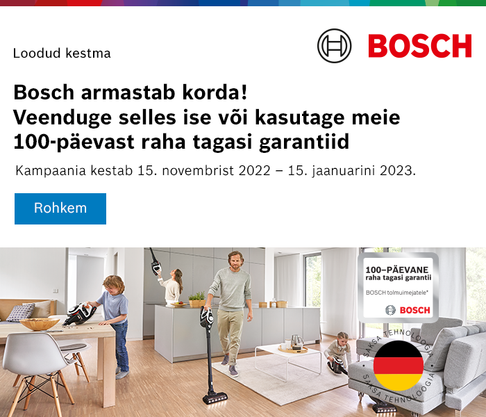 Bosch armastab korda! Veenduge selles ise või kasutage meie 100-päevast raha tagasi garantiid.