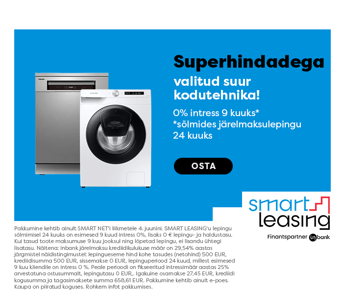 SUPERHINDADEGA valitud suur kodutehnika! 0% intress 9 kuuks sõlmides järelmaksulepingu 24 kuuks