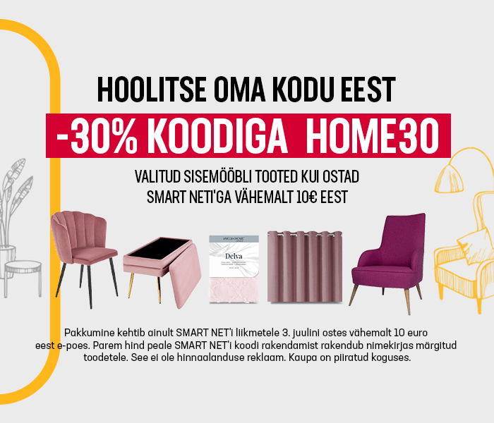 Hoolitse oma kodu eest Valitud sisemööbli tooted -30% kui ostad Smart Neti'ga vähemalt 10€ eest