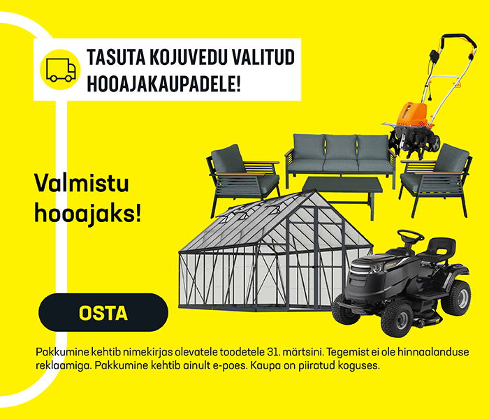 Valmistu hooajaks! Tasuta kojuvedu valitud hooajakaupadele!