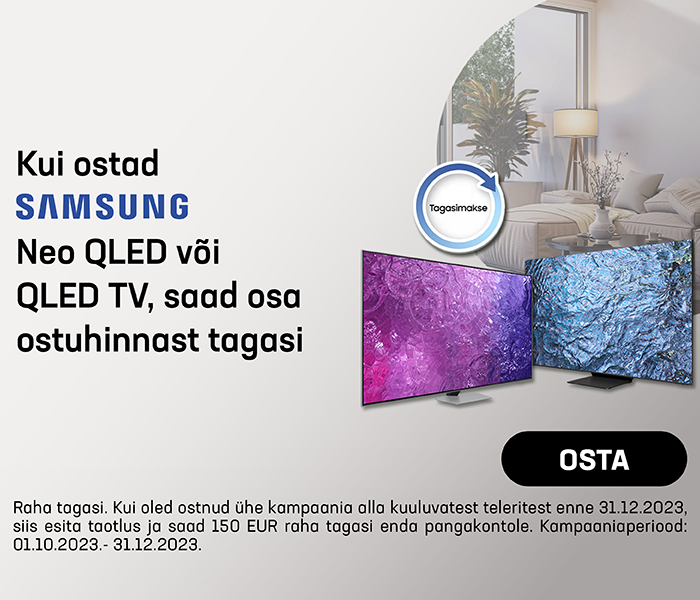 Kui ostad Samsungi Neo QLED või QLED TV, saad osa ostuhinnast tagasi