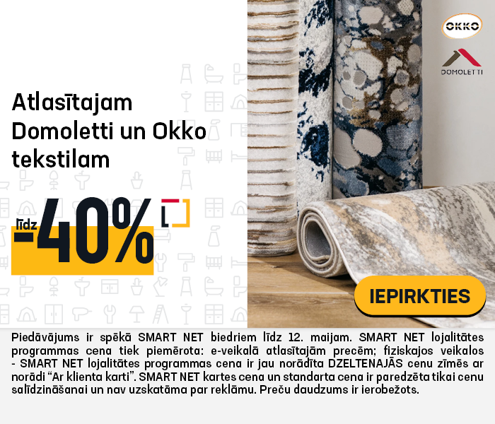 Atlasītajam Domoletti un Okko tekstilam līdz -40%	
