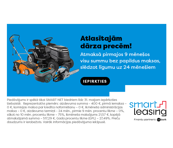 Atlasītajām dārza precēm! Atmaksā pirmajos 9 mēnešos visu summu bez papildus maksas, slēdzot līgumu uz 24 mēnešiem