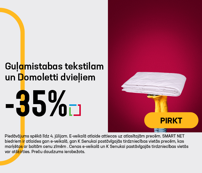 Guļamistabas tekstilam un Domoletti dvieļiem -35%