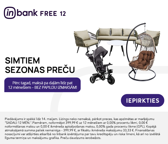Simtiem sezonas preču  PĒRC TAGAD, MAKSĀ PA DAĻĀM LĪDZ PAT 12 MĒNEŠIEM – BEZ PAPILDU IZMAKSĀM!