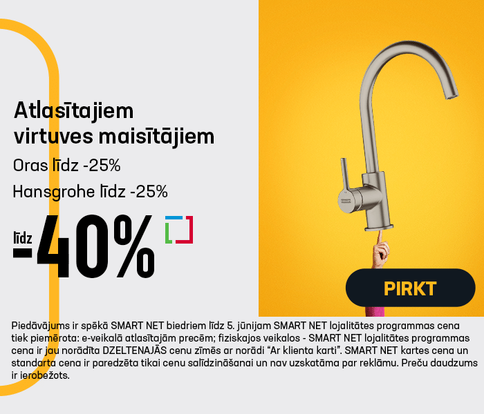 Atlasītajiem virtuves maisītājiem līdz -40% **Oras līdz -25% ***Hansgrohe līdz -25%