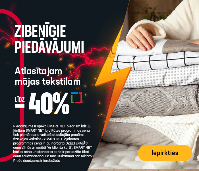 Atlasītajam mājas tekstilam līdz -40%