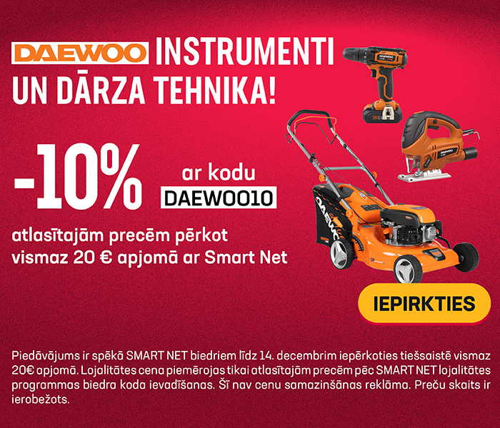 -10% atlasītajiem Daewoo instrumentiem un dārza tehnikai iepērkoties vismaz 20 € apjomā ar Smart Net