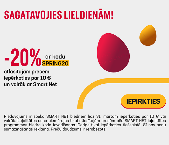 Sagatavojies Lieldienām! -20% atlasītajām precēm iepērkoties par 10 € un vairāk ar Smart Net