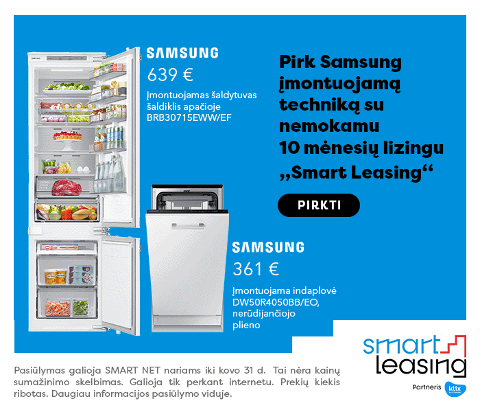 Pirk Samsung įmontuojamą techniką su nemokamu 10 mėnesių lizingu „Smart Leasing"