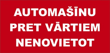 MÄRK VÄRAVA ETTE MITTE PARKIDA