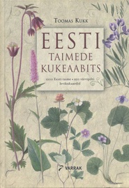 Raamat Eesti taimede kukeaabits, autor Toomas Kukk, 415lk
