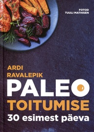 Paleo toitumise 30 esimest päeva