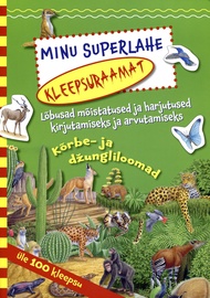 Minu superlahe kleepsuraamat. Kõrbe- ja džungliloomad